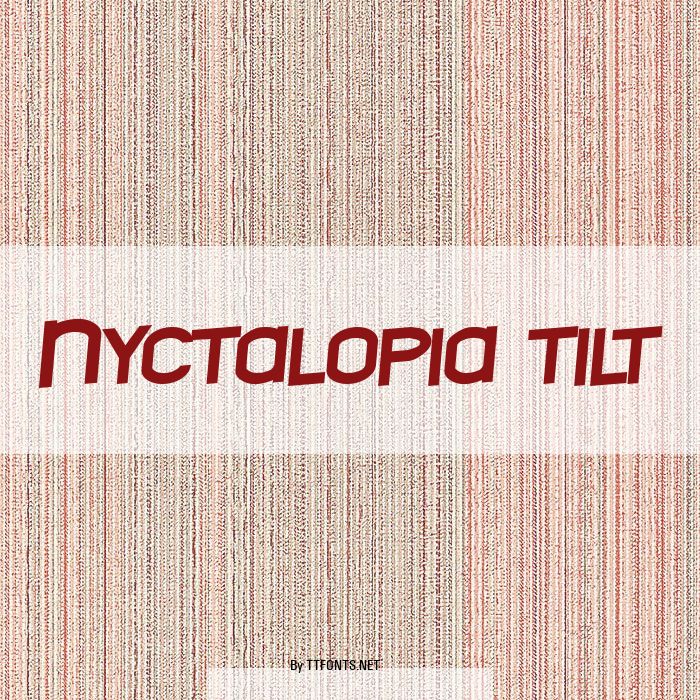 Nyctalopia tilt example